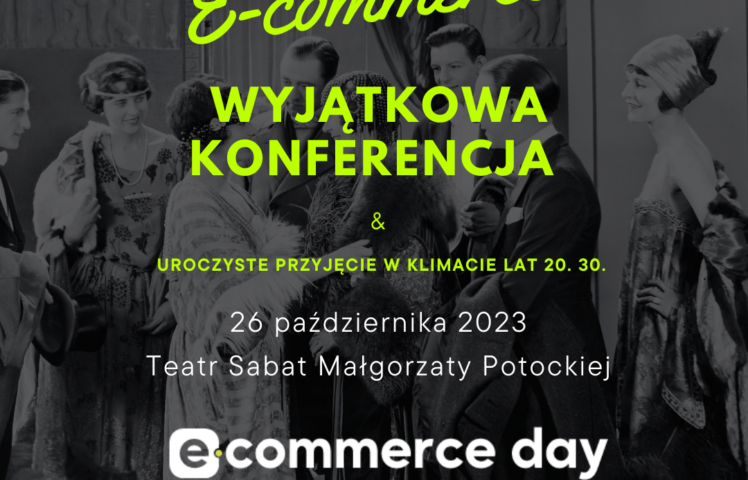 E-commerce Day – nowa konferencja dla branży e-commerce – 26 października 2023 Teatr Sabat Małgorzaty Potockiej